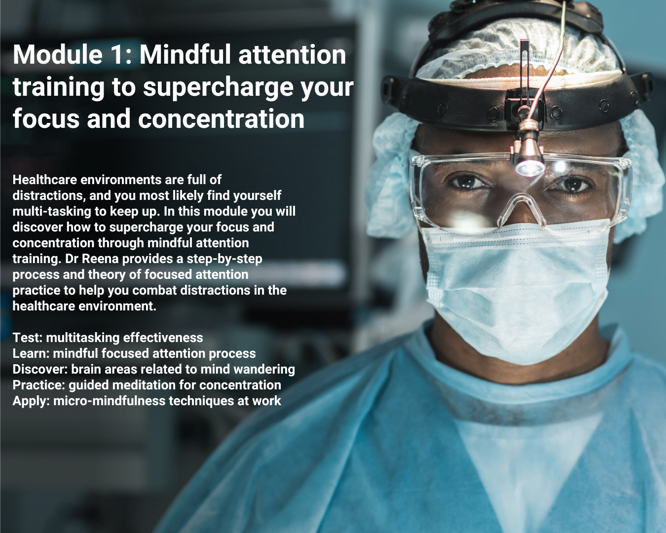 Module 1 : Mindful attention training to supercharge your focus and attention.